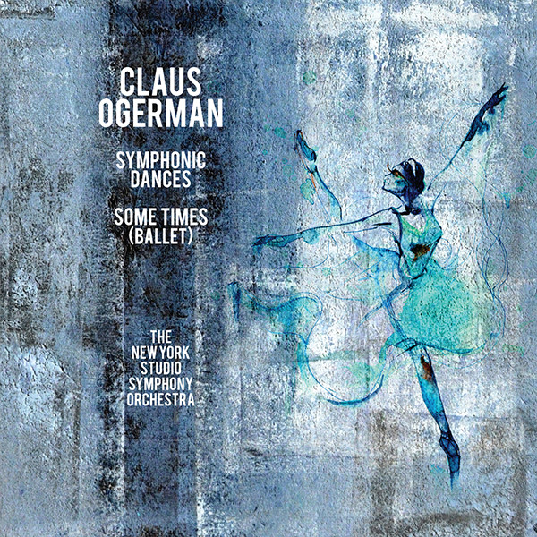 Symphonic Dances / Some Times (Ballet)