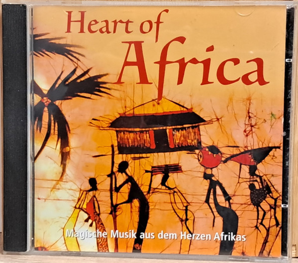 Heart Of Africa (Magische Musik Aus Dem Herzen Afrikas)