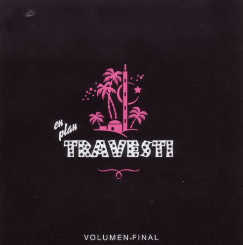 En Plan Travesti - Volumen Final