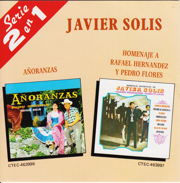 Añoranzas / Homenaje Inconcluso Javier Solis A Rafael Hernandez - Pedro Flores