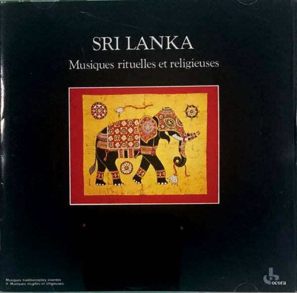 Sri Lanka - Musiques Rituelles Et Religieuses