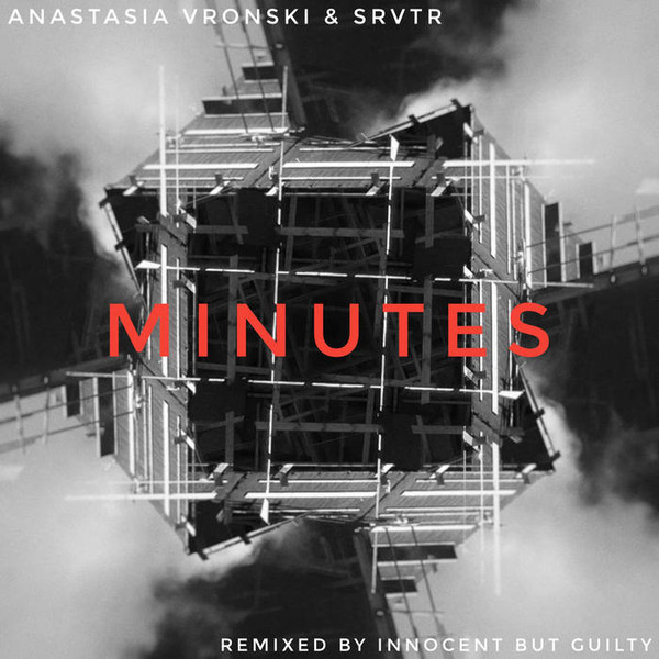 Minutes - Remixed By Innocent But Guilty