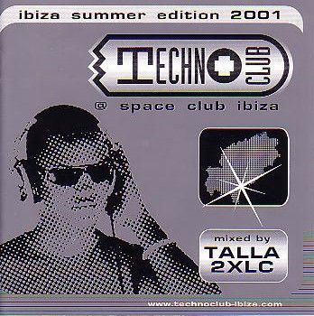 Technoclub @ Space Club Ibiza - Ibiza Summer Edition 2001