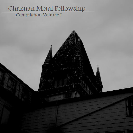 Christian Metal Fellowship: Compilation Volume 1