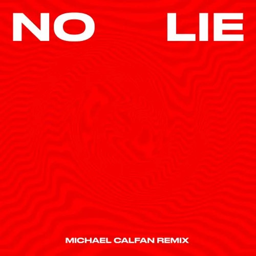 No Lie (Michael Calfan Remix)