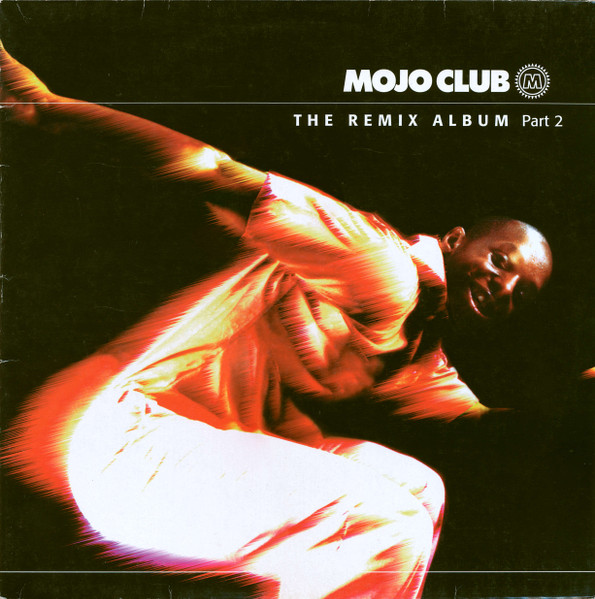 Mojo Club - The Remix Album Part 2