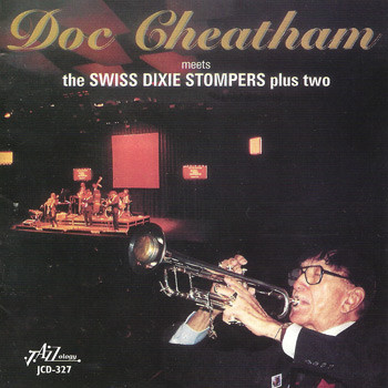  Doc Cheatham Meets The Swiss Dixie Stompers