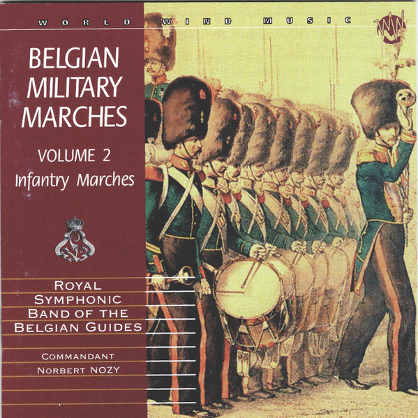 Belgian Military Marches, Volume 2 - Infantry Marches