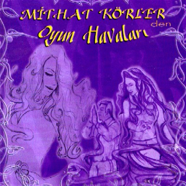 Mithat Körler'den Oyun Havaları