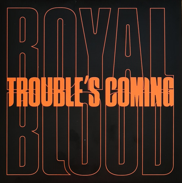 Trouble's Coming