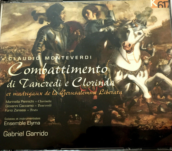 Combattimento Di Tancredi E Clorinda Et Madrigaux De La Gerusalemme Liberata