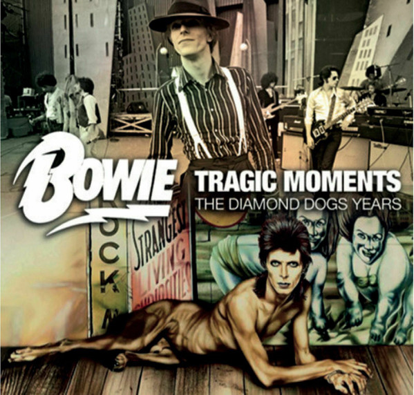 Tragic Moments - The Diamond Dogs Years