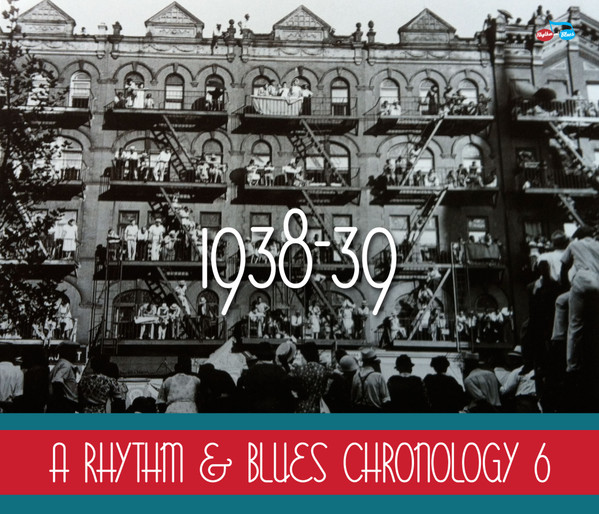A Rhythm & Blues Chronology 6 - 1938-39