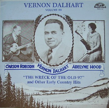 "The Wreck Of The Old 97" And Other Early Country Hits - Vol. III
