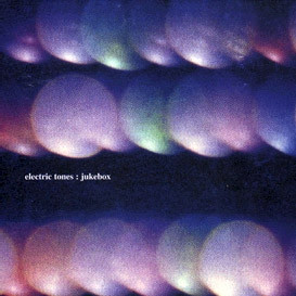 Electric Tones: Jukebox