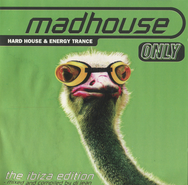Madhouse - The Ibiza Edition (Hard House & Energy Trance)