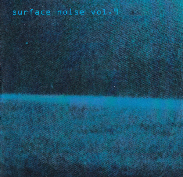 Surface Noise Vol. 9