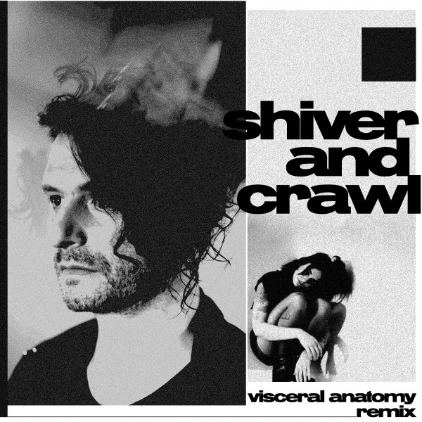 Shiver And Crawl (Visceral Anatomy Remix)