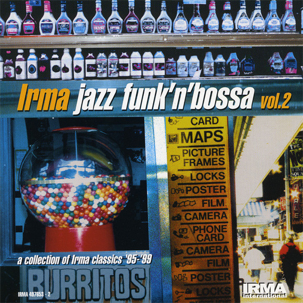 Irma Jazz Funk'N'Bossa Vol.2 (A Collection Of Irma Classics '95-'99)