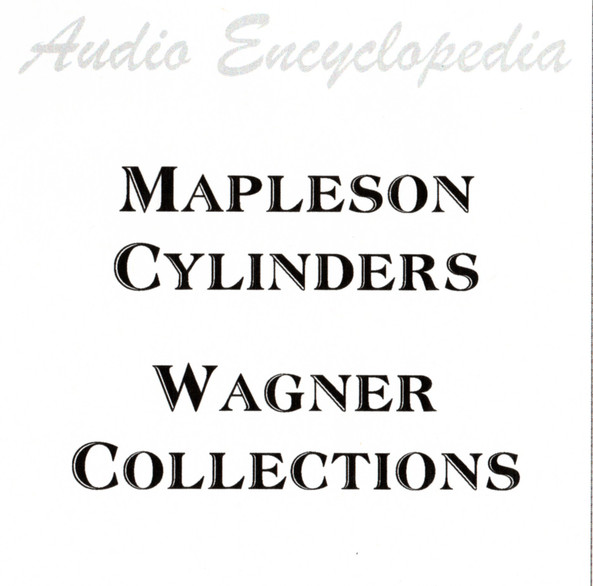 Mapleson Cylinders / Wagner Collections
