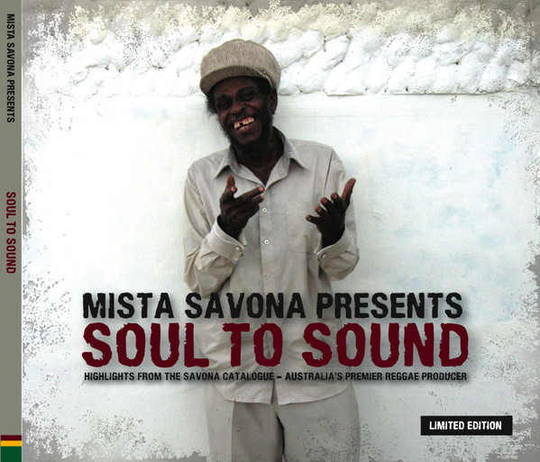 Soul To Sound (Highlights From The Savona Catalogue - Australia's Premier Reggae Producer)