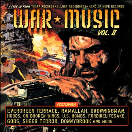 War Music Vol. II: A Free CD From Thorp Records - Eulogy Recordings - Hand Of Hope Records