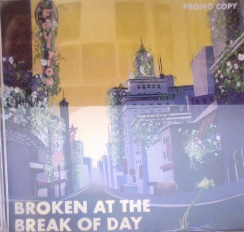 Broken At The Break Of Day
