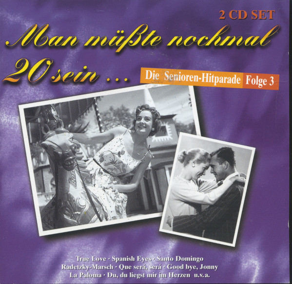 Man Müßte Nochmal 20 Sein ... (Die Senioren-Hitparade Folge 3)