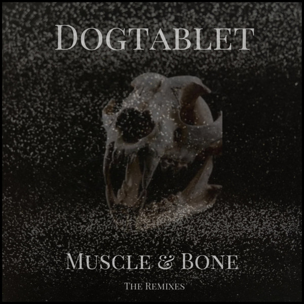 Muscle & Bone (The Remixes)