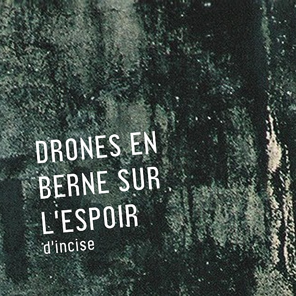 Drones En Berne Sur L'Espoir