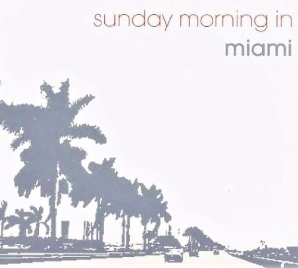 Sunday Morning In Miami