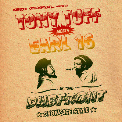 Tony Tuff Meets Earl 16 At The Dubfront (Showcase Style)
