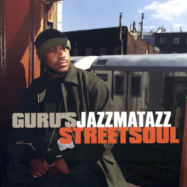 Guru's Jazzmatazz Streetsoul