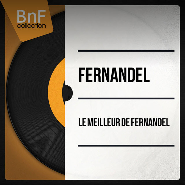 Le Meilleur de Fernandel