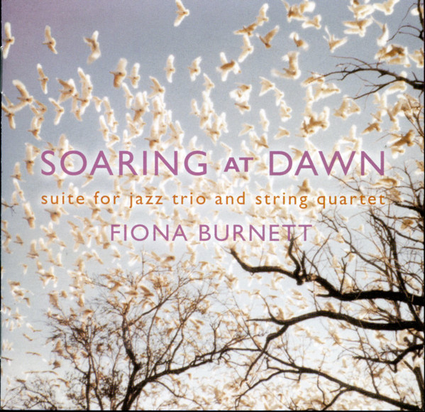 Soaring At Dawn: Suite For Jazz Trio And String Quartet