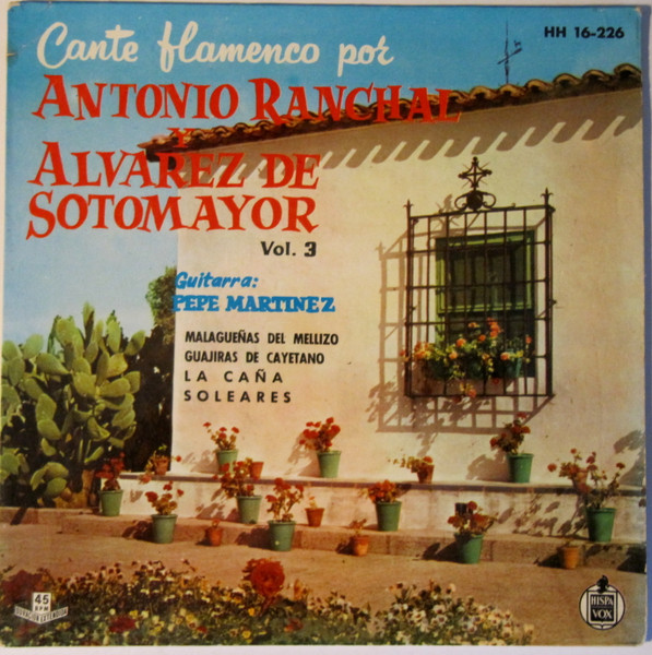 Cante Flamenco Por Antonio Ranchal Y Alvarez De Sotomayor Vol. 3