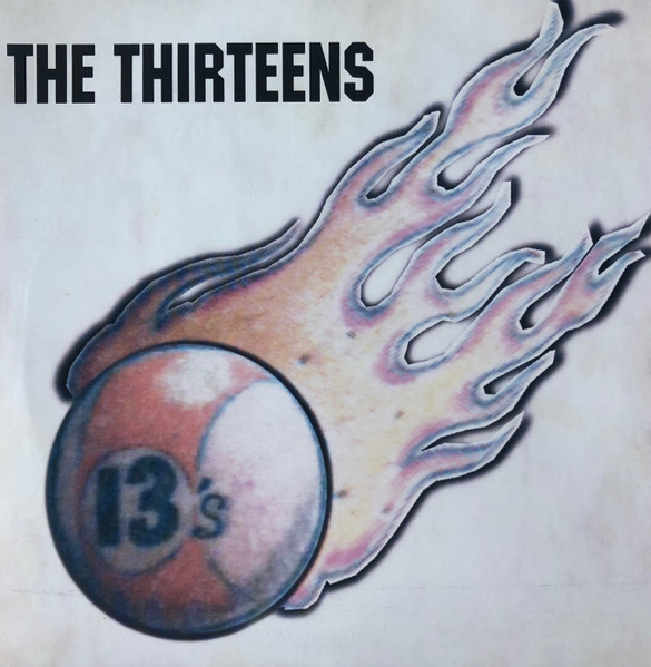 The Thirteens / Gina Go Faster Split