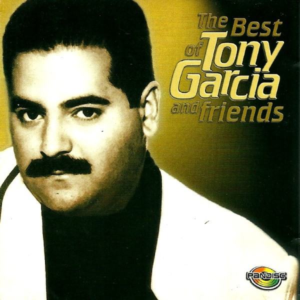The Best Of Tony Garcia And Friends