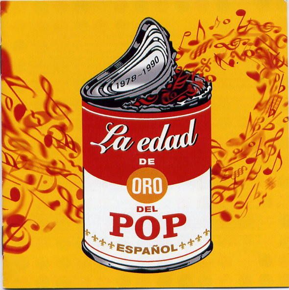 La Edad De Oro Del Pop Español (1978-1990)