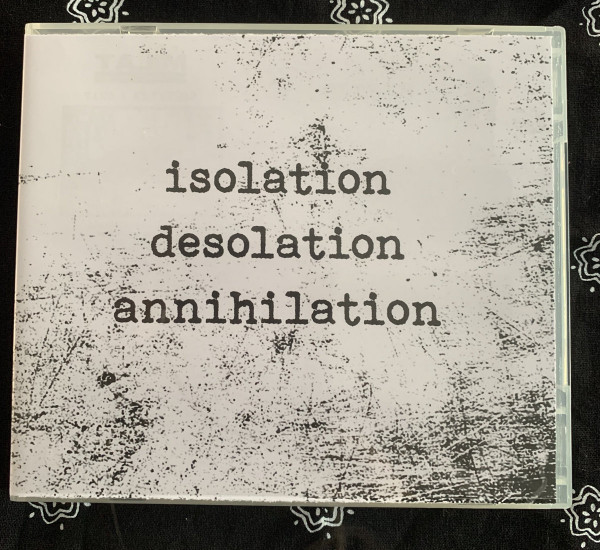 Isolation Desolation Annihilation
