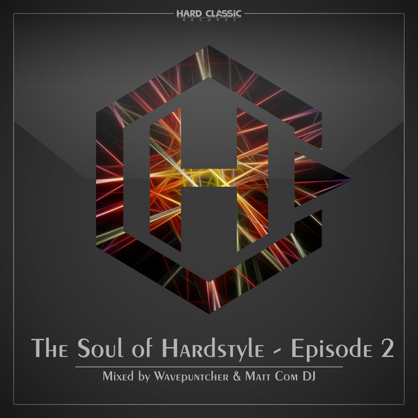 The Soul Of Hardstyle - Episode 2