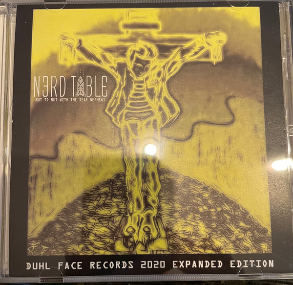 Nut To Nut With The Deaf Nephews - duhl Face Records 2020 Expanded Edition