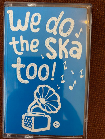 We Do The Ska Too!