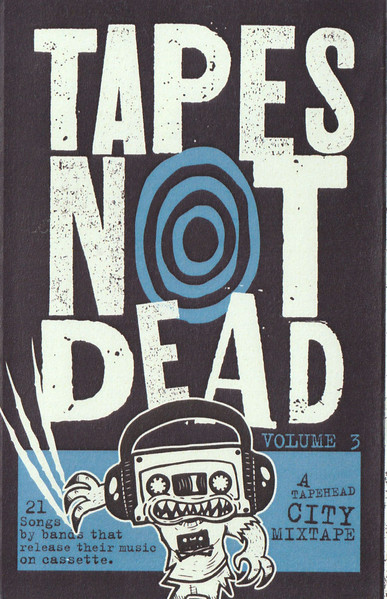 Tapes Not Dead Volume 3 (A Tapehead City Mixtape)