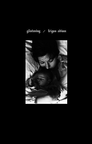 Glistening / Frigus Odium