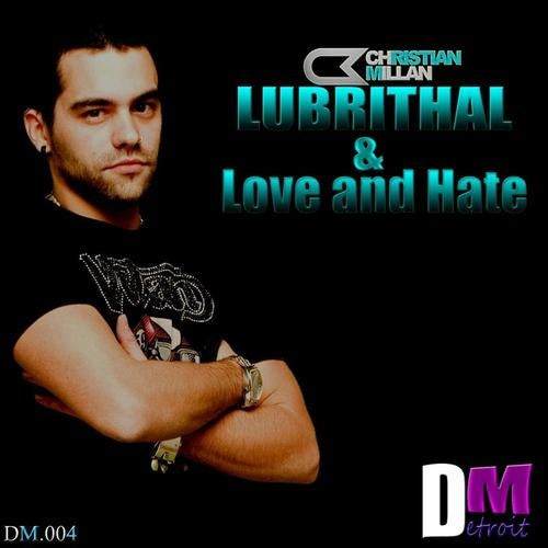 Lubrithal / Love & Hate