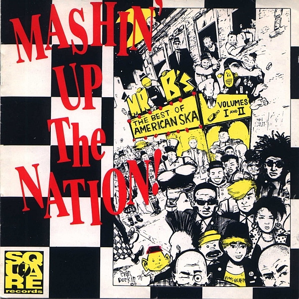 Mashin' Up The Nation (The Best Of American Ska) Volumes I And II