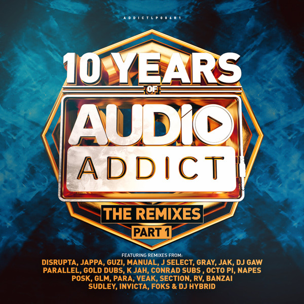 10 Years Of Audio Addict: The Remixes Part 1