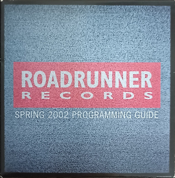 Roadrunner Records Spring 2002 Programming Guide