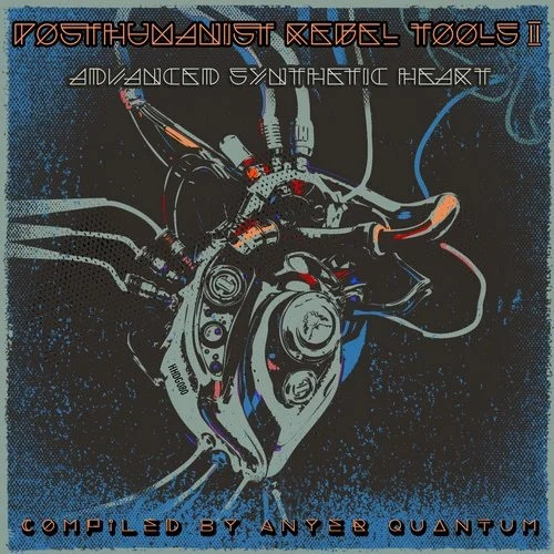 Posthuman Rebel Tools II: Advanced Synthetic Heart